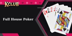 Full House Poker