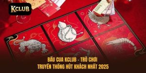 Bầu Bầu Cua KCLUB - Trò Chơi Truyền Thống Hút Khách Nhất 2025