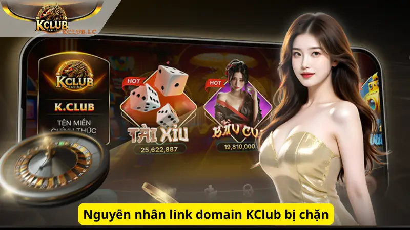 Nguyên nhân link domain KClub bị chặn